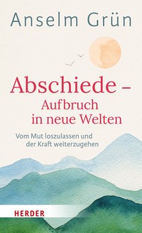 Abschiede aufbruch in - aufbruch, neue